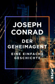 Title: Der Geheimagent: Eine einfache Geschichte, Author: Joseph Conrad