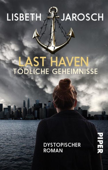 Last Haven - Tödliche Geheimnisse: Roman