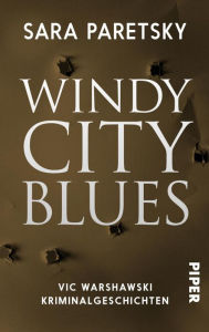 Title: Windy City Blues: Vic Warshawski Kriminalgeschichten, Author: Sara Paretsky
