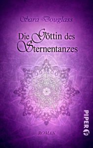Title: Die göttin des sternentanzes (Crusader), Author: Sara Douglass