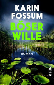 Title: Böser Wille: Roman, Author: Karin Fossum