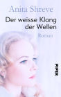 Der weiße Klang der Wellen: Roman