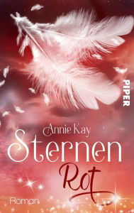 Title: Sternenrot: Roman, Author: Annie Kay