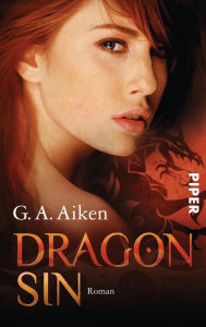 Title: Dragon Sin: Roman, Author: G. A. Aiken