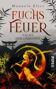 Title: Fuchsfeuer - Nacht der Dämonen: Roman, Author: Manuela Elser