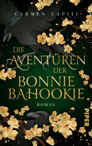 Title: Die Aventüren der Bonnie Bahookie: Roman, Author: Carmen Capiti