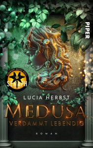 Title: Medusa: Verdammt lebendig: Roman, Author: Lucia Herbst