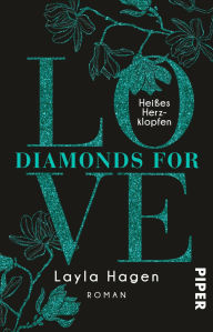 Title: Diamonds For Love - Heißes Herzklopfen: Roman, Author: Layla Hagen