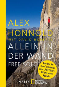 Title: Allein in der Wand - Free Solo, Author: Alex Honnold