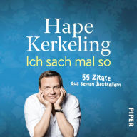 Title: Ich sach mal so: 55 Zitate aus seinen Bestsellern, Author: Hape Kerkeling