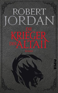 Title: Die Krieger der Altaii: Roman, Author: Robert Jordan