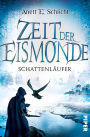 Zeit der Eismonde: Schattenläufer