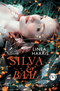 Title: Silva & Baal: Roman, Author: Linea Harris