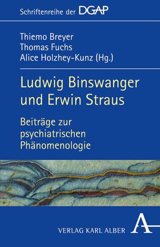 Ludwig Binswanger und Erwin Straus Beitrage zur psychiatrischen