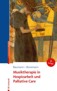 Title: Musiktherapie in Hospizarbeit und Palliative Care, Author: Martina Baumann