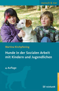Title: Hunde in der Sozialen Arbeit mit Kindern und Jugendlichen, Author: Martina Kirchpfening