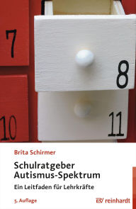 Title: Schulratgeber Autismus-Spektrum: Ein Leitfaden für Lehrkräfte, Author: Brita Schirmer