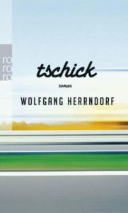 Title: Tschick, Author: Wolfgang Herrndorf