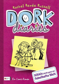 Title: DORK Diaries, Band 01: Nikkis (nicht ganz so) fabelhafte Welt, Author: Rachel Renée Russell