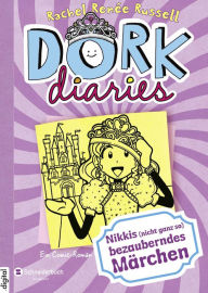 Title: DORK Diaries, Band 08: Nikkis (nicht ganz so) bezauberndes Märchen, Author: Rachel Renée Russell