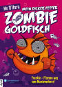 Mein dicker fetter Zombie-Goldfisch, Band 07: Frankie - Flossen weg vom Mumienschatz!