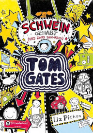 Title: Tom Gates, Band 07: Schwein gehabt (und zwar saumäßig), Author: Liz Pichon