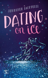 Title: Dating On Ice, Author: Jennifer Iacopelli