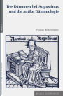 Die Damonen bei Augustinus und die antike Damonologie