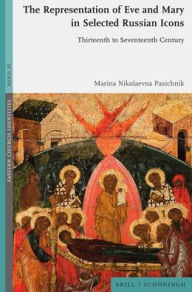 Title: The Representation of Eve and Mary in Selected Russian Icons: Thirteenth to Seventeenth Century, Author: Marina Nikolaevna Pasichnik