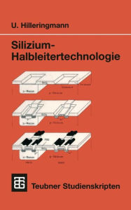 Title: Silizium-Halbleitertechnologie, Author: Ulrich Hilleringmann