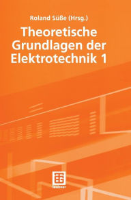Title: Theoretische Grundlagen der Elektrotechnik 1, Author: Roland Süße