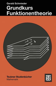 Title: Grundkurs Funktionentheorie, Author: Gerald Schmieder