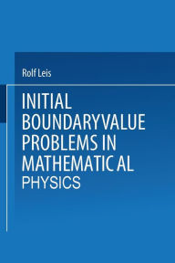 Title: Initial Boundary Value Problems in Mathematical Physics, Author: Rolf Leis