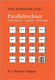 Title: Parallelrechner: Architekturen - Systeme - Werkzeuge, Author: Arndt Bode