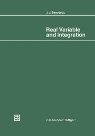 Title: Real Variable and Integration: with Historical Notes, Author: John Benedetto