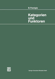 Title: Kategorien und Funktoren, Author: Bodo Pareigis