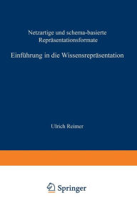 Title: Einführung in die Wissensrepräsentation: Netzartige und schema-basierte Repräsentationsformate, Author: Ulrich Reimer