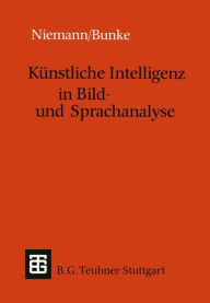 Title: Künstliche Intelligenz in Bild- und Sprachanalyse, Author: Horst Bunke