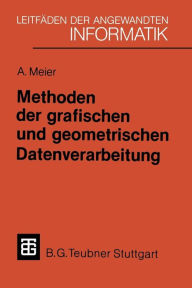 Title: Methoden der grafischen und geometrischen Datenverarbeitung, Author: Andreas Meier