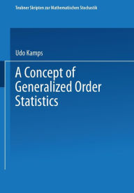 Title: A Concept of Generalized Order Statistics, Author: Udo Kamps