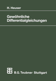 Title: Gewöhnliche Differentialgleichungen: Einführung in Lehre und Gebrauch, Author: Harro Heuser