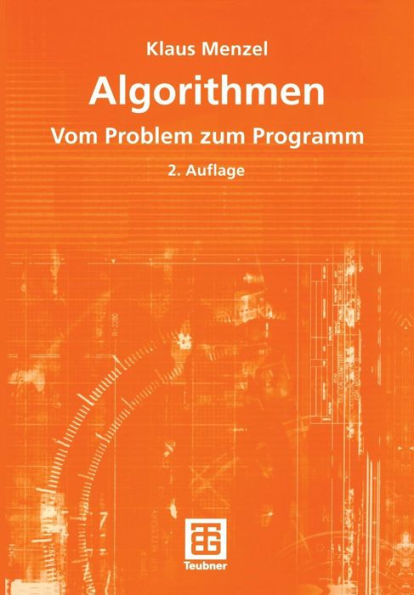 Algorithmen: Vom Problem zum Programm