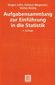 Title: Aufgabensammlung zur Einführung in die Statistik, Author: Jürgen Lehn