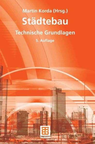 Städtebau: Technische Grundlagen