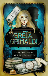 Title: Greta Grimaldi und der Junge aus dem Schatten: Ein meisterhafter Detektivroman, Author: Davide Morosinotto