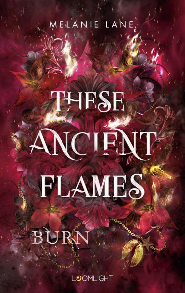 These Ancient Flames 2: Burn: Düster & sinnlich - Epische Drachen-Romantasy mit Enemies to Lovers und einem Morally Gray Hero. Mit verstecktem Farbschnitt in der 1. Auflage. #BookTok-Vibes garantiert.