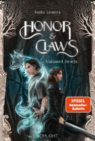 Title: Honor & Claws 1: Untamed Hearts: Epische Romantasy und star-crossed Lovers in einer düsteren Welt. Mit Farbschnitt exklusiv in der 1. Auflage, Author: Asuka Lionera