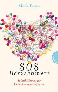 Title: SOS Herzschmerz: Soforthilfe von der Liebeskummer-Expertin, Author: Silvia Fauck