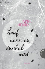 Title: Lauf, wenn es dunkel wird, Author: April Henry