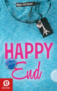 Title: Happy (ohne) End, Author: Maja von Vogel